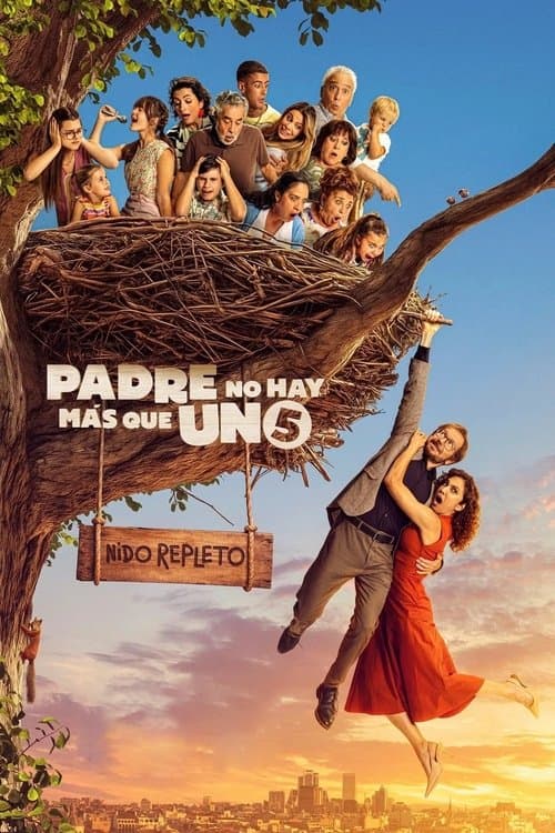 Padre no hay mรกs que uno 5: Nido repleto